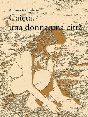 cover image of Caieta, una donna, una città